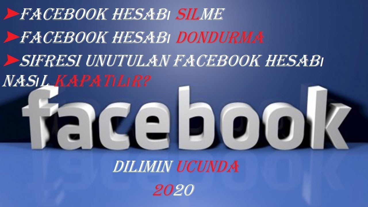 facebook unutulan hesabı kapatma