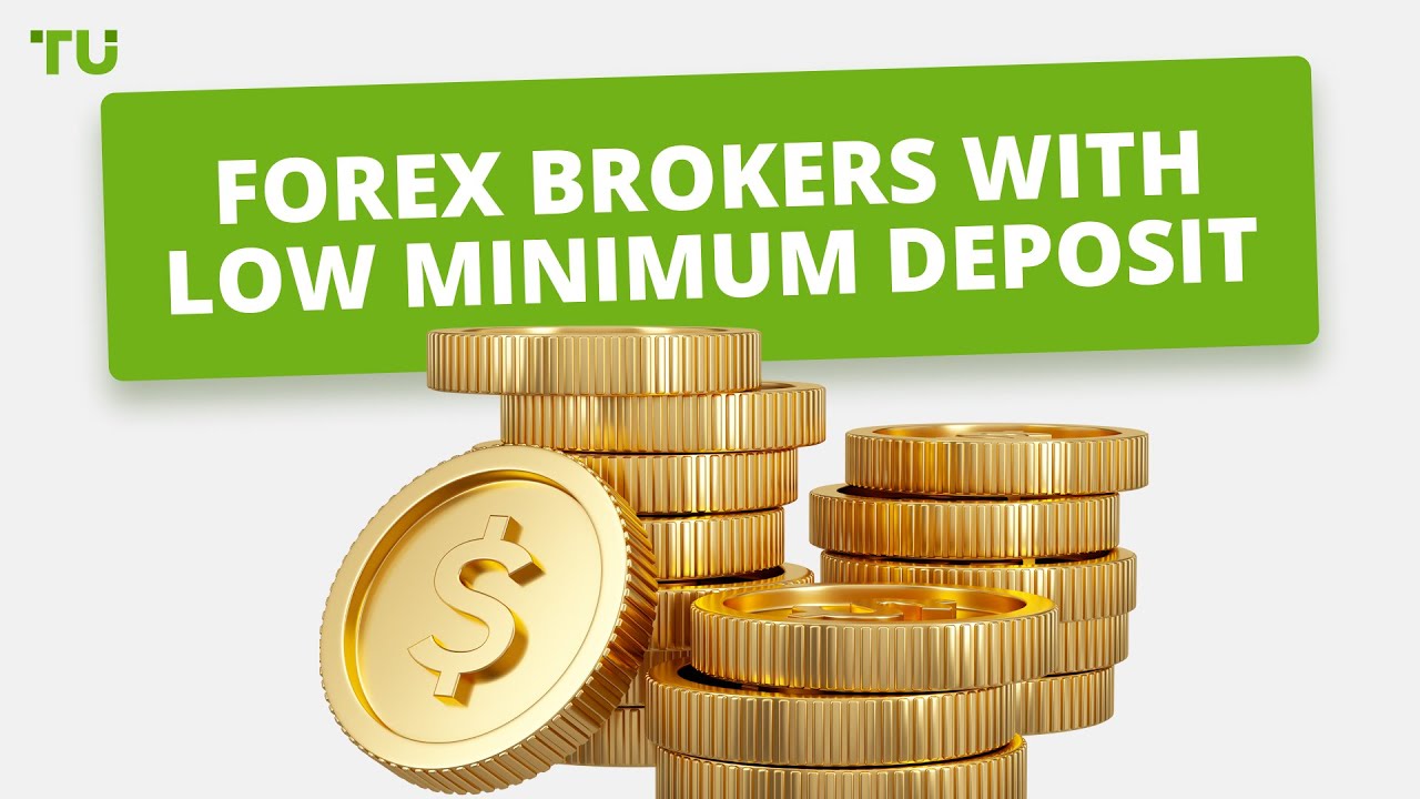 forex trading low minimum deposit