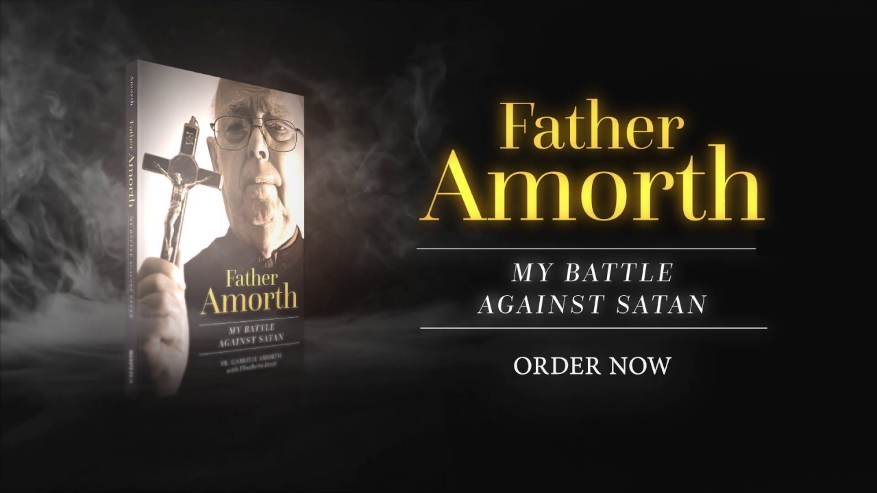 gabriele amorth father amorth: my battle against satan