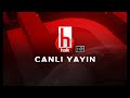 halk tv canli izle youtube