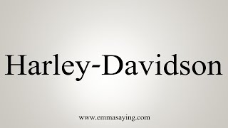 harley davidson pronunciation