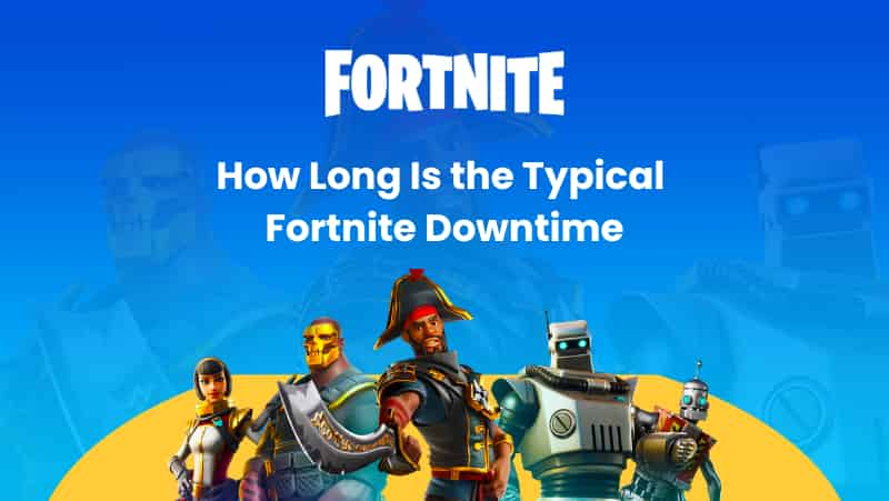 how long fortnite servers down