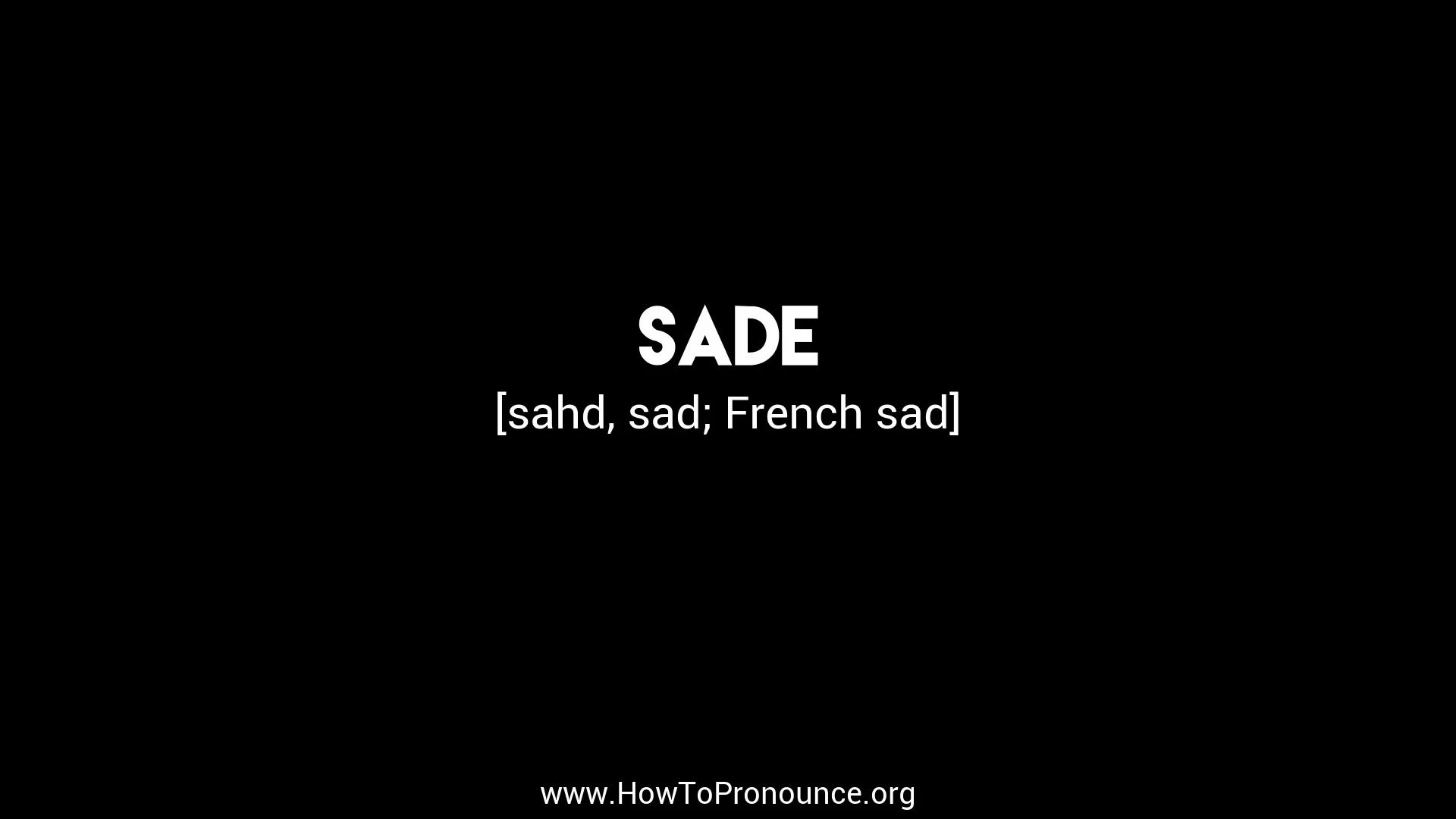 how to pronounce sade