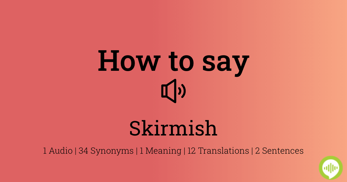 how to pronounce skirmish