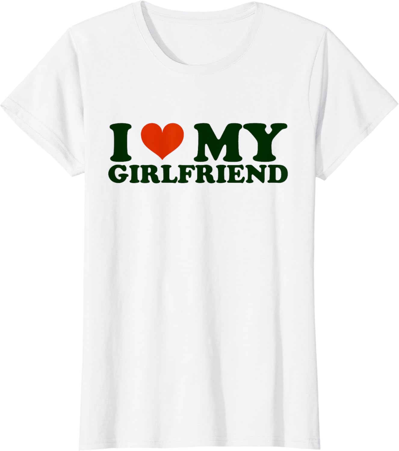 i love my girlfriend shirt