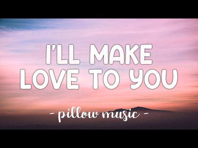 i will make love to you lyrics