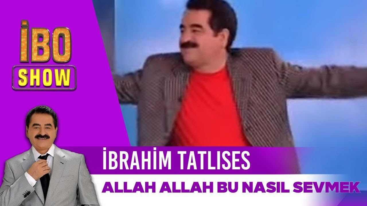 ibrahim tatlıses bu nasıl sevmek