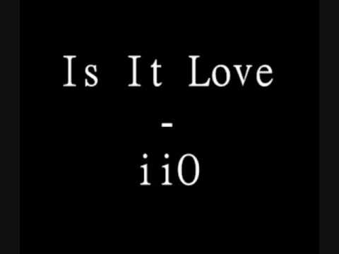 iio is it love çeviri