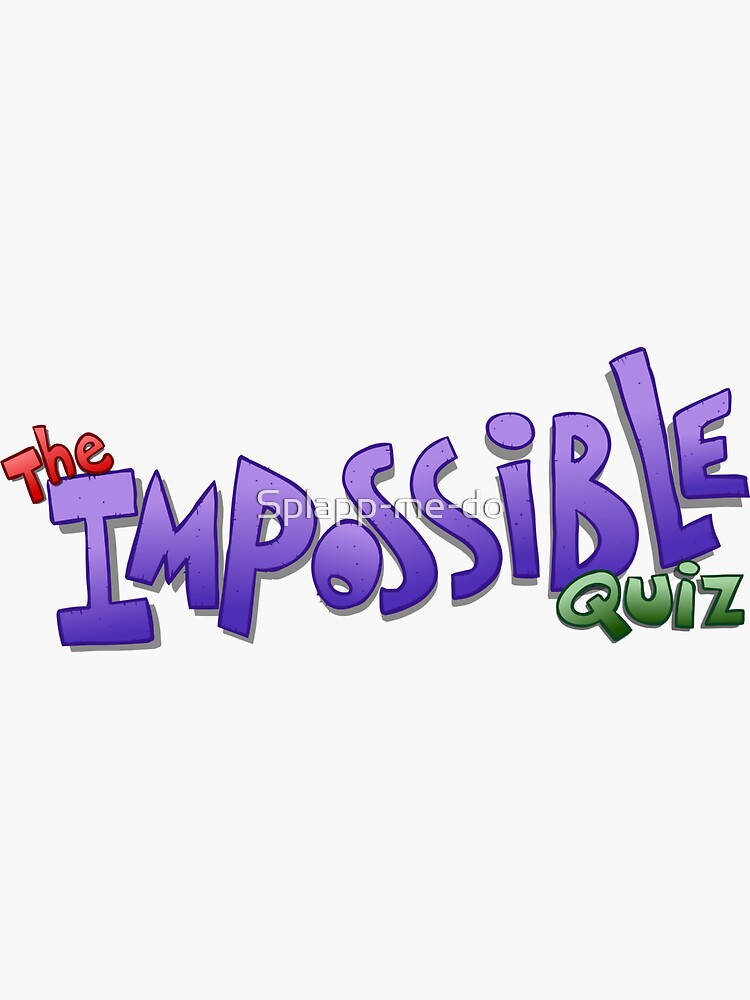 impossable quiz