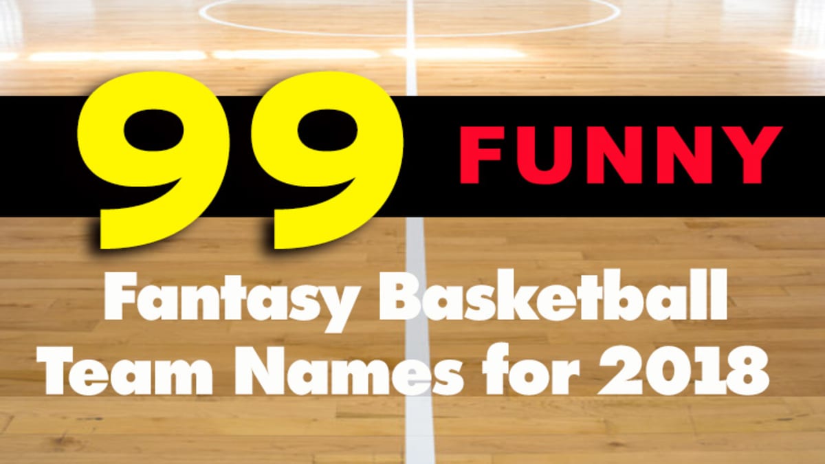 inappropriate fantasy basketball team names