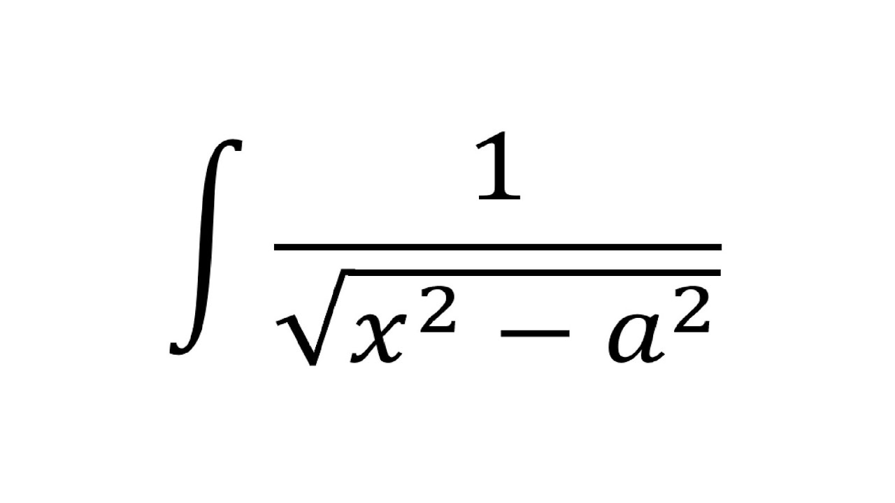 integral 1 sqrt x 2 a 2