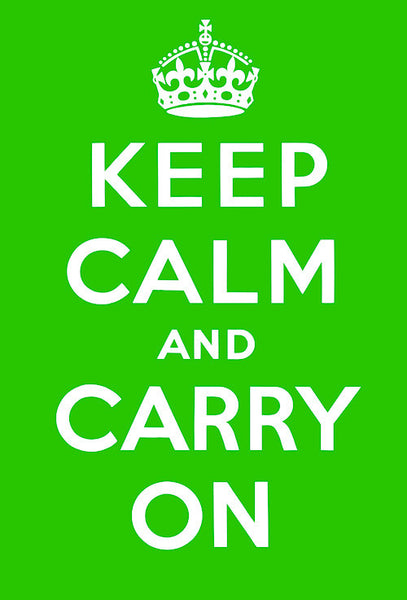 keep calm and carry on anlamı