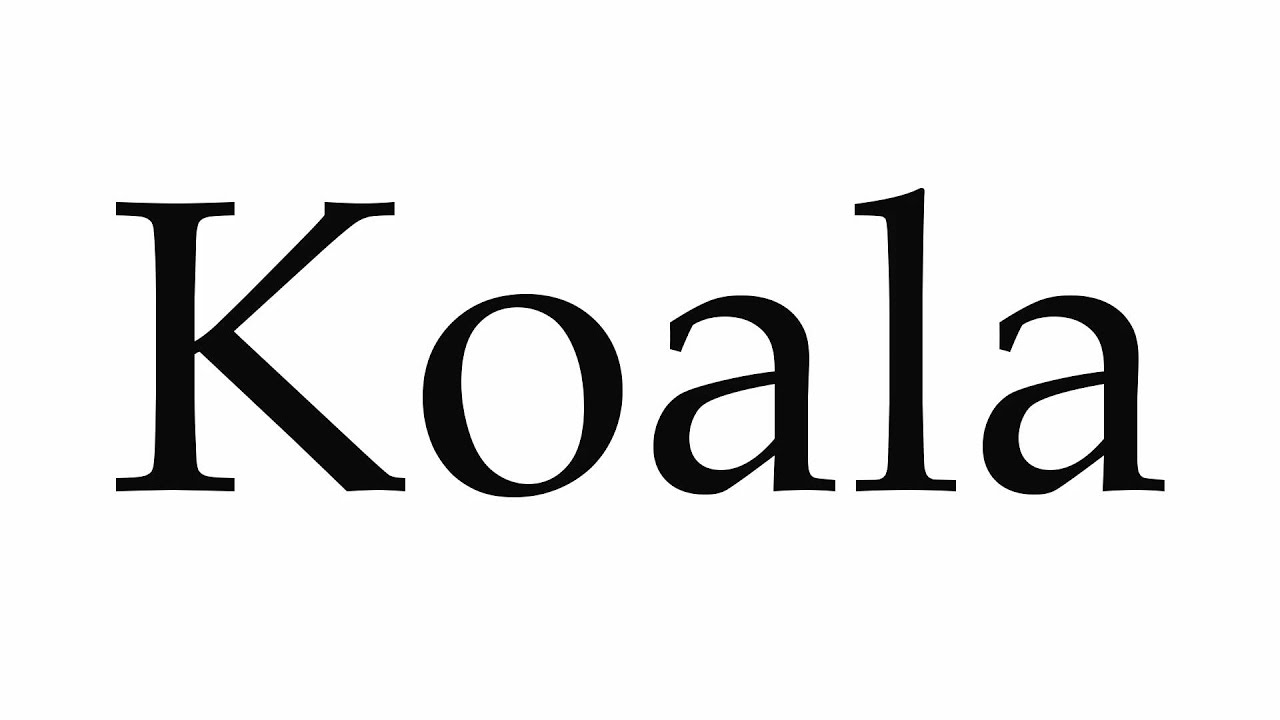 koala pronunciation