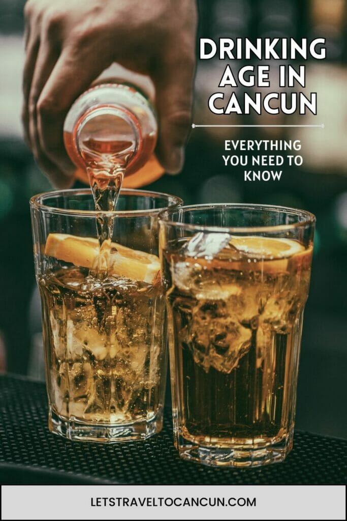 legal drinking age cancun