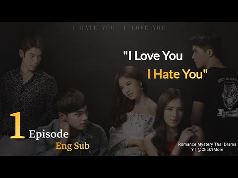 love to hate you ep 1 eng sub