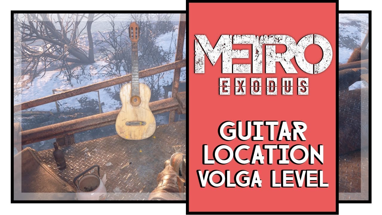 metro exodus guitar mission