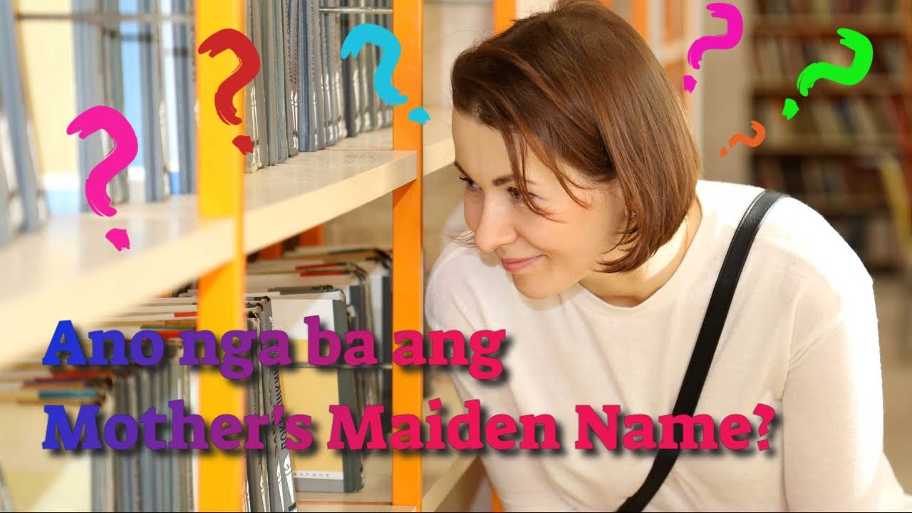 mothers maiden name in tagalog example