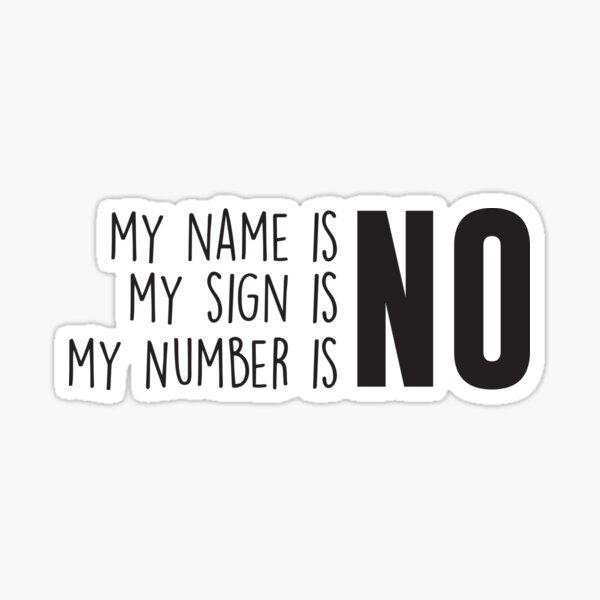 my name is no my sign is no