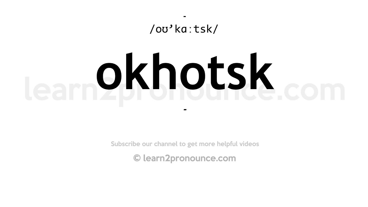 okhotsk pronunciation