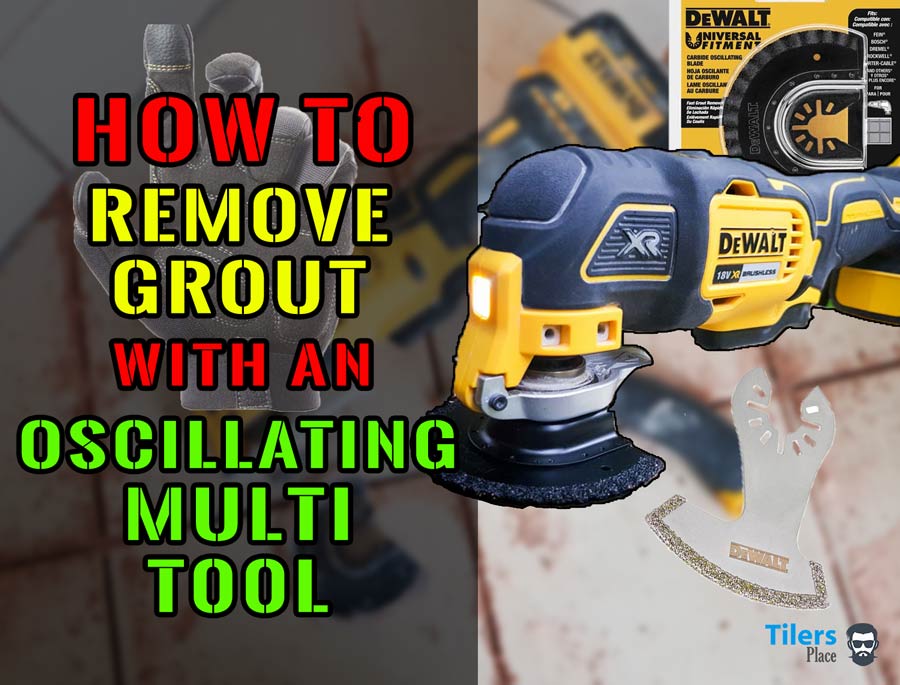 oscillating multi tool grout removal