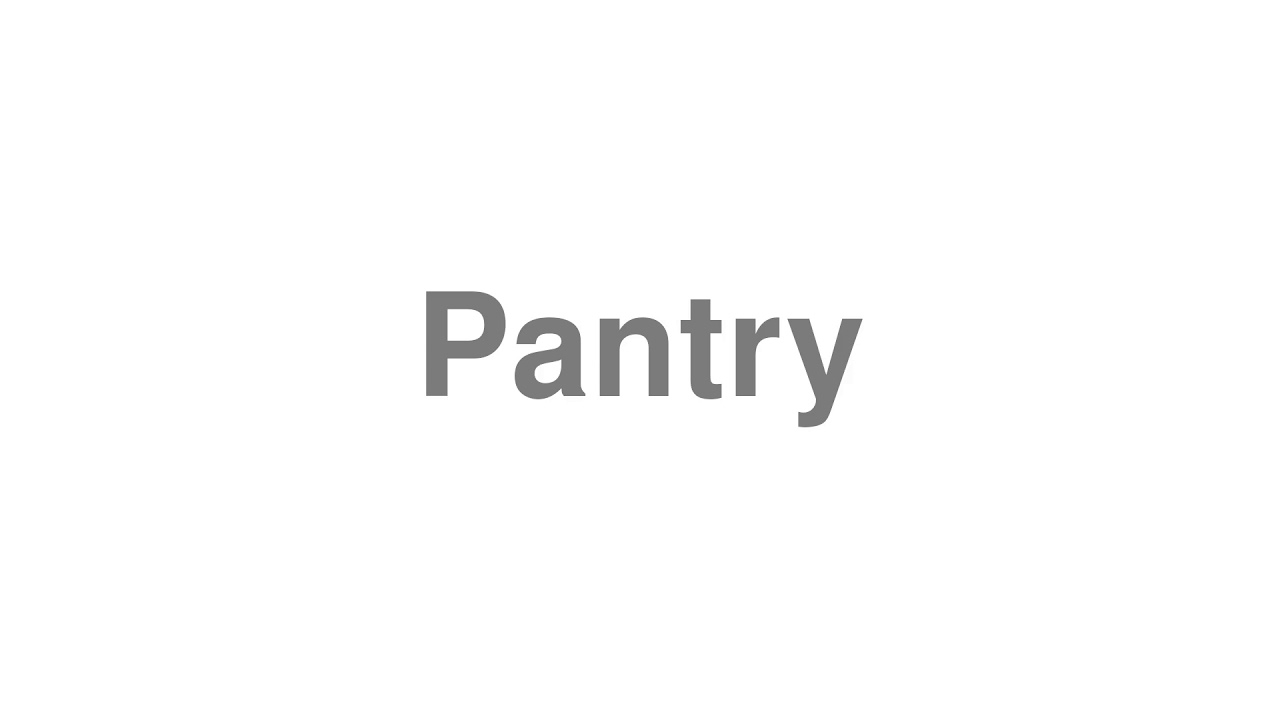 pantry pronunciation