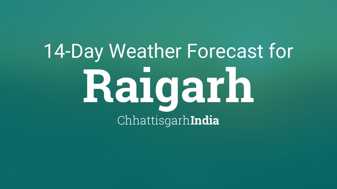 raigarh weather 10 days