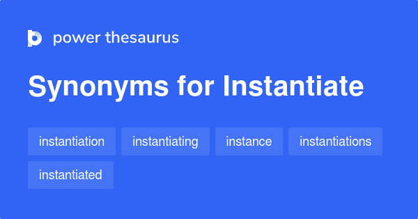 synonym instantiate