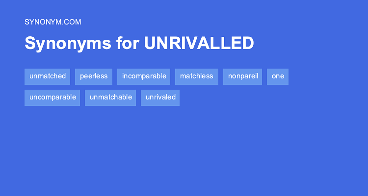 synonym of unrivalled