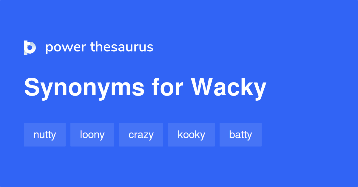 synonyms of wacky