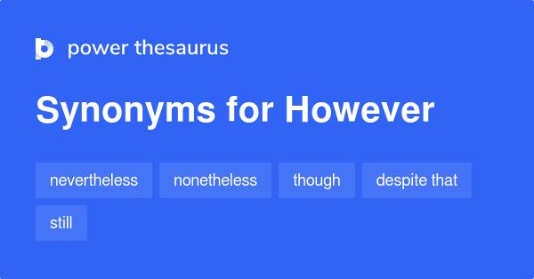 synonyms to however