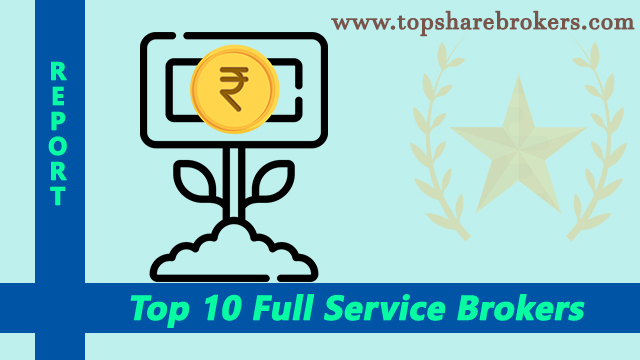 top 10 full service brokers in india