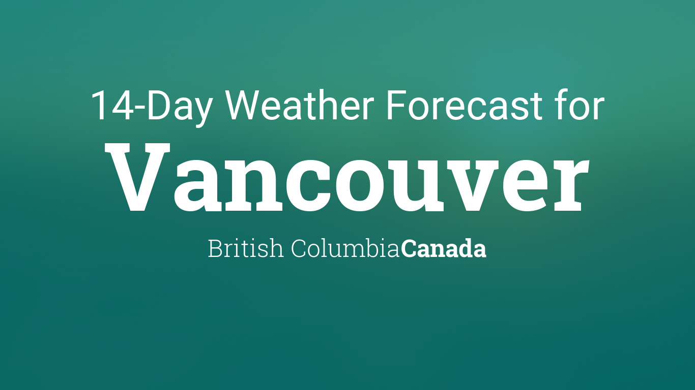 vancouver weather 14 day