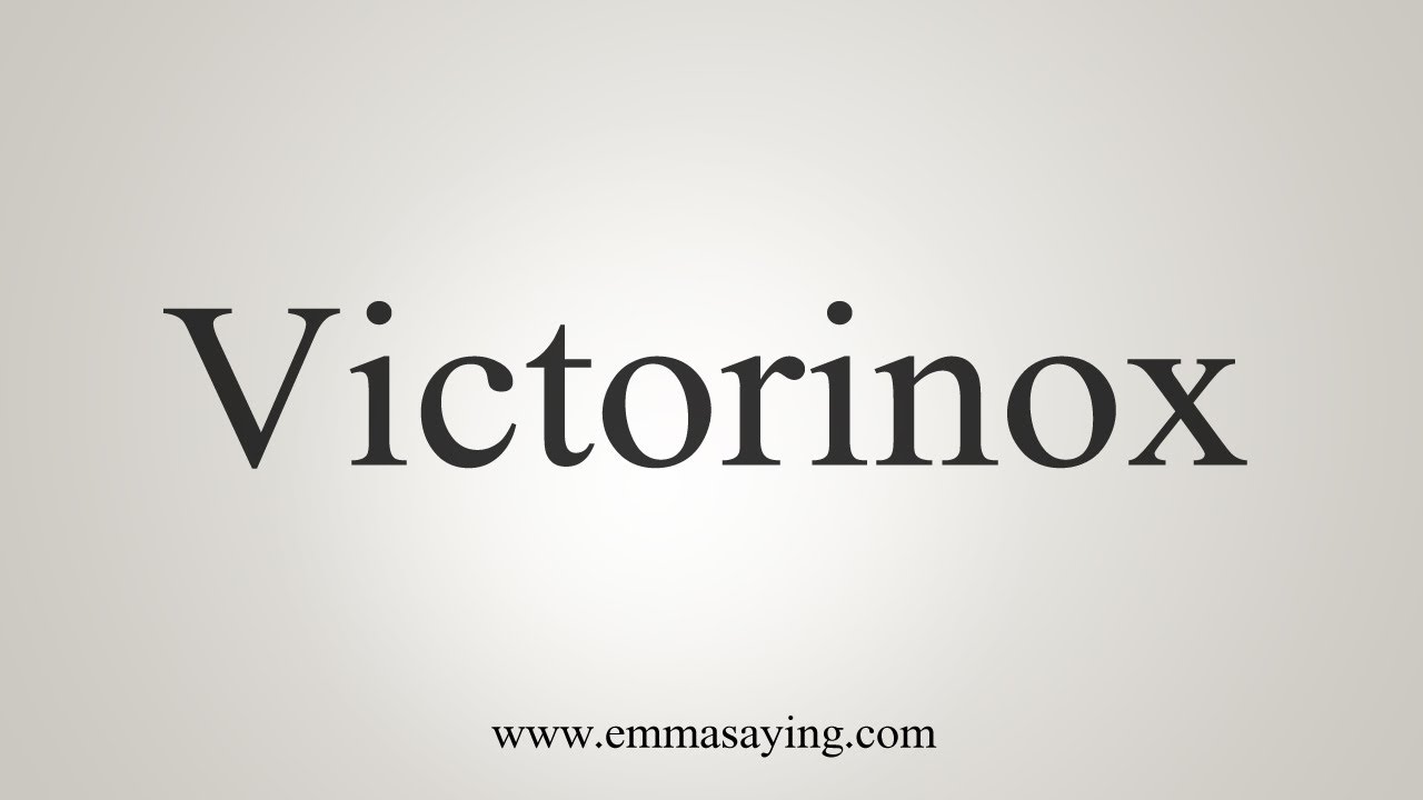 victorinox pronunciation