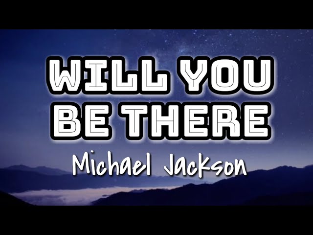 will you be there lyrics